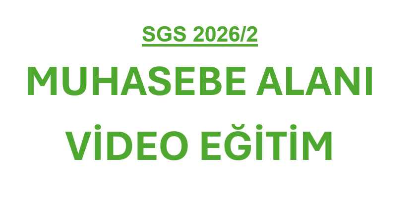 SGS - 2026/2 - Muhasebe Alanı - Konu Anlatımlı Video Eğitim