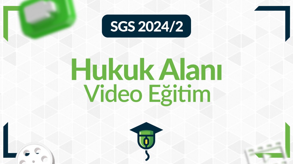 SGS - 2024/2 - Hukuk Alanı - Konu Anlatımlı Video Eğitim	